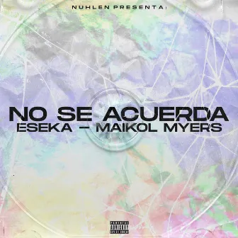 No Se Acuerda by Nuhlen