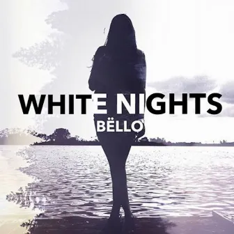 White Nights by Bëllo