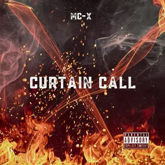 Curtain Call by MC-X