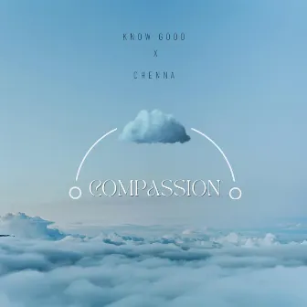 Compassion by KnowGood