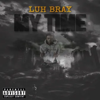 My Time by Luh Bray