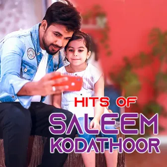 Hits of Saleem Kodathoor by Saleem Kodathoor