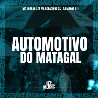 Automotivo do Matagal by MC BOLADINHO ZS