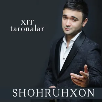 Xit Taronalar by Shohruhxon