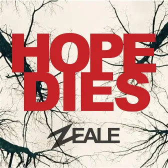 Hope Dies (feat. Patricia Lynn) by Zeale