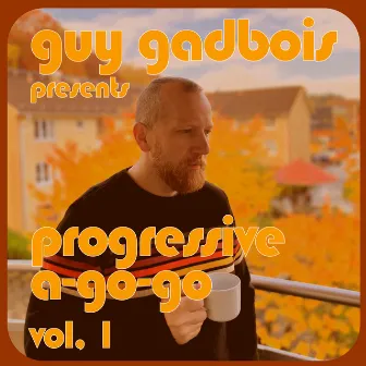 Progressive a-Go-Go, Vol. 1 (DJ Mix) by Guy Gadbois