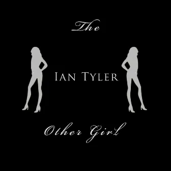 The Other Girl by Ian Tyler