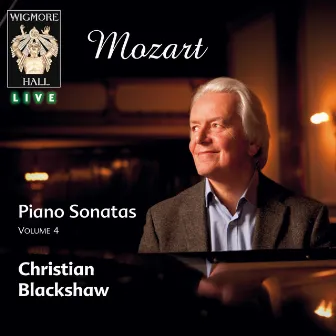 Mozart: Piano Sonatas, Vol. 4 (Wigmore Hall Live) by Christian Blackshaw