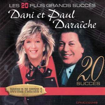 Les 20 plus grands succès - Double platine 3 by Paul Daraîche