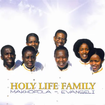 Makhofola-Evangeli by Holy Life Family