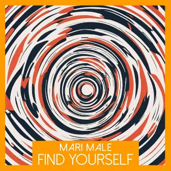 Find Yourself by Mari MaLe