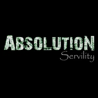 Servility - Single by Absolution