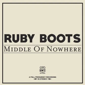 Middle Of Nowhere by Ruby Boots