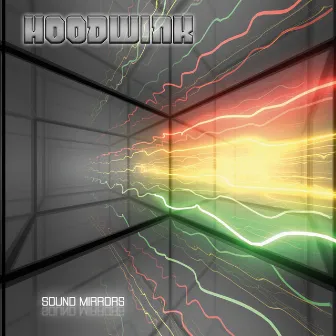 Sound Mirrors by Hoodwink