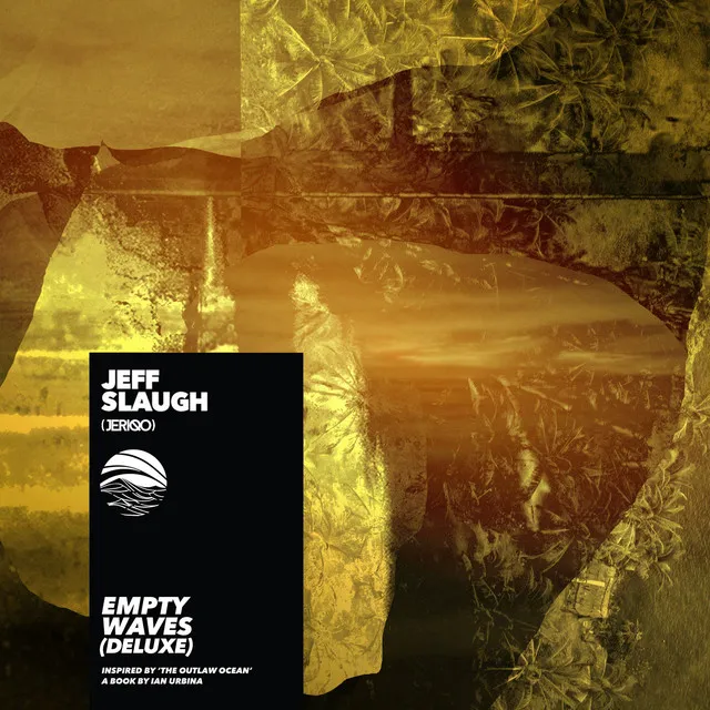 Empty Waves (Deluxe) (Inspired by ‘The Outlaw Ocean’ a book by Ian Urbina)