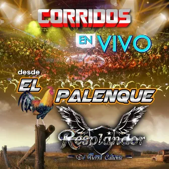 Corridos En Vivo Desde El Palenque (En Vivo) by Resplandor De Tierra Caliente