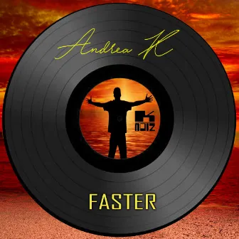 Faster by Andrea K