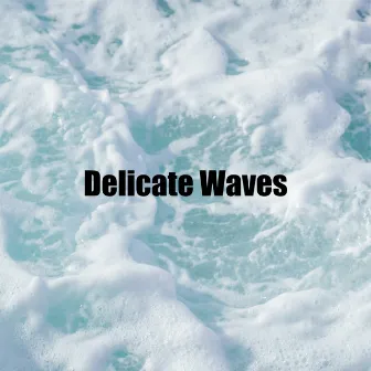 Delicate Waves by Womby Water Sounds