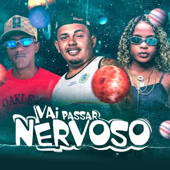 Vai Passar Nervoso by Afinho do Fluxo