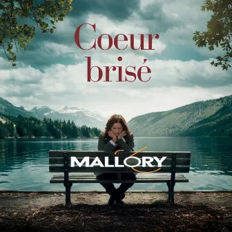 Coeur Brisé by Mallory