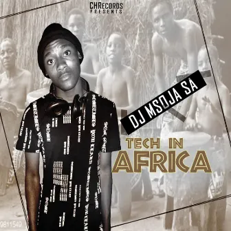 Tech in Africa by Dj Msoja SA