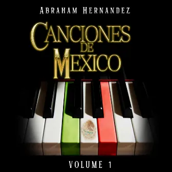 Canciones De Mexico by Piano Abraham