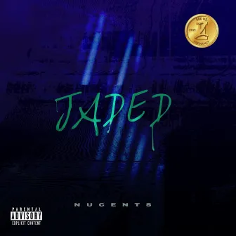 Jaded by Nucents