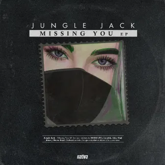 Missing You by Jungle Jack