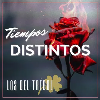 Tiempos Distintos by Los Del Trébol