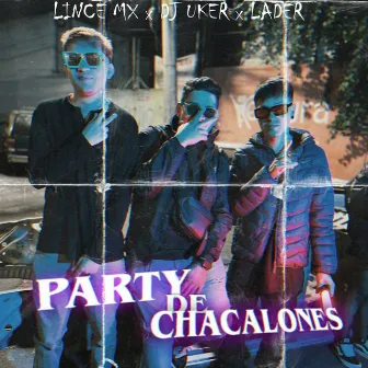 Party de Chakalones by Unknown Artist