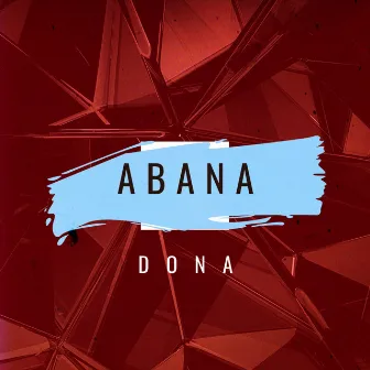 Abana by Dona