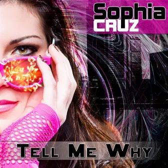 Tell Me Why by Sophia Cruz