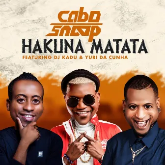 Hakuna Matata by Cabo Snoop