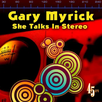 She Talks In Stereo (Re-Recorded / Remastered) by Gary Myrick