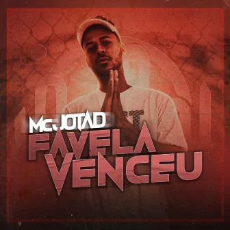 Favela Venceu by Mc Jota D