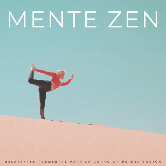 Mente Zen: Relajantes Tormentas Para La Curación De Meditación