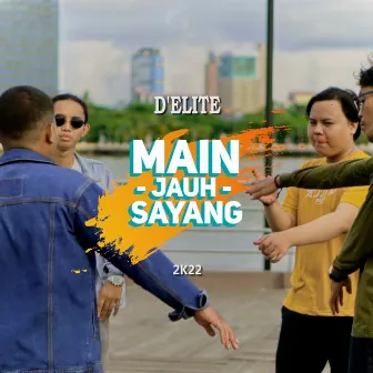 Main Jauh Sayang by D'ELITE