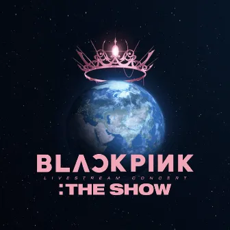 BLACKPINK 2021 'THE SHOW' LIVE by BLACKPINK