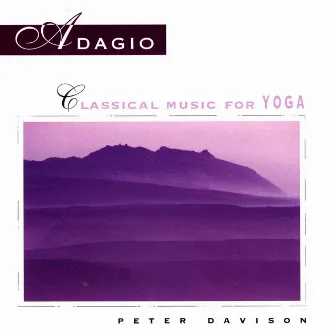 Adagio: Classical Music for Yoga by Peter Davison