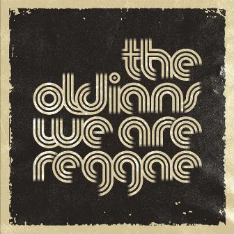 We Are Reggae by The Oldians