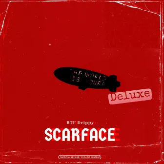 Scarface (Deluxe) by BTF Drippy