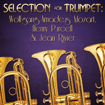 Selection for Trumpet: Wolfgang Amadeus Mozart, Henry Purcell & Jean Rivier by The Fairer Sax