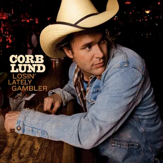 Losin' Lately Gambler by Corb Lund