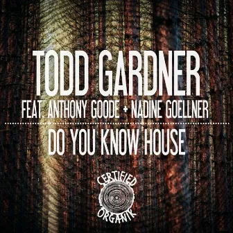 Do You Know House by Todd Gardner