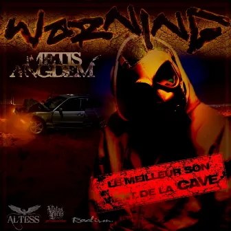 Warning tape : Le meilleur son vient de la cave by Metis Angdem