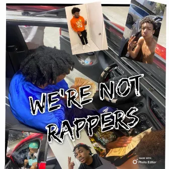 We'Re Not Rappers by Gleeful Swiper