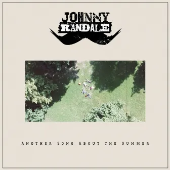 Another Song About The Summer by Johnny Randale