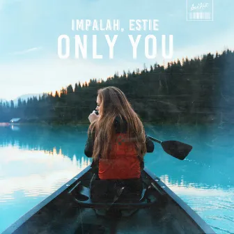 Only You by Impalah