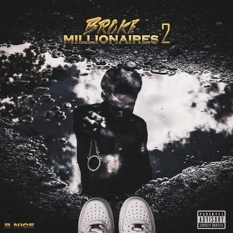 Broke Millionaires 2 by B-nice