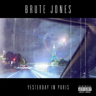 Yesterday in Paris by Brute Jones